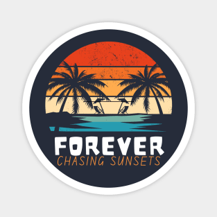 Forever Chasing Sunsets - Summer Cool Sayign - Summer Design Ideas | Summer Vintage Beach Sunset - Gift Idea for Family Vacation Magnet